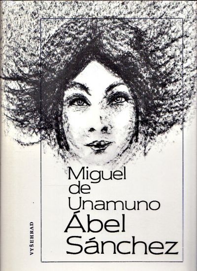 Abel Sanchez - Unamuno Miguel de | antikvariat - detail knihy