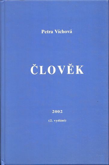 Clovek  Diplomova prace Basnicka tvorba a publicistika Karla Vyslouzila - Vichova Petra | antikvariat - detail knihy