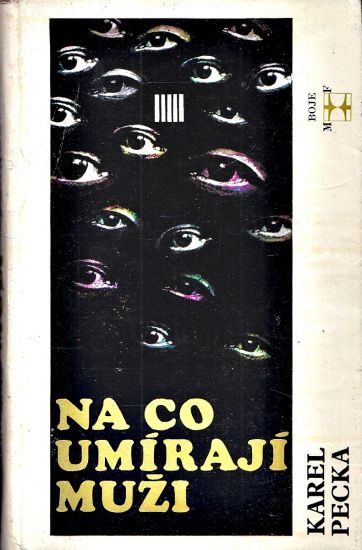 Na co umiraji muzi - Pecka Karel | antikvariat - detail knihy