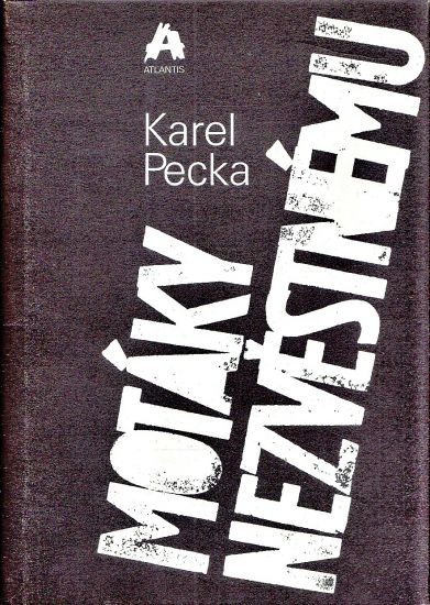 Motaky neznamemu - Pecka Karel | antikvariat - detail knihy