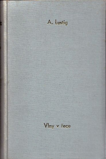 Vlny v rece - Lustig Arnost | antikvariat - detail knihy