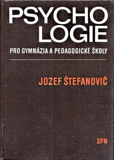 Psychologie pro gymnazia a pedagogicke skoly - Stefanovic Jozef | antikvariat - detail knihy