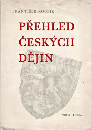 Prehled ceskych dejin - Roubik Frantisek | antikvariat - detail knihy