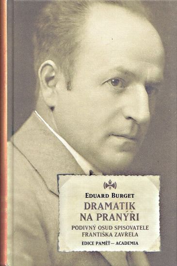 Dramatik na pranyri  podivny osud spisovatele Frantiska Zavrela - Burget Eduard | antikvariat - detail knihy