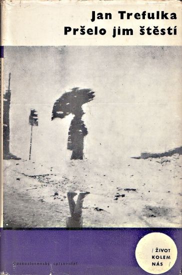Prselo jim stesti - Trefulka Jan | antikvariat - detail knihy