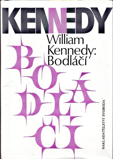 Bodlaci - Kennedy William | antikvariat - detail knihy