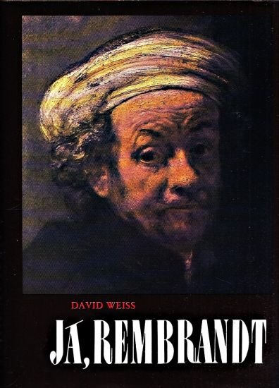 Ja Rembrandt - Weiss David | antikvariat - detail knihy