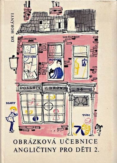 Obrazkova ucebnice anglictiny pro deti 2 - Horanyi Karoly | antikvariat - detail knihy