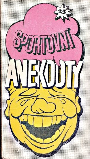 Sportovni anekdoty - Reinisova Anna  usporadala | antikvariat - detail knihy
