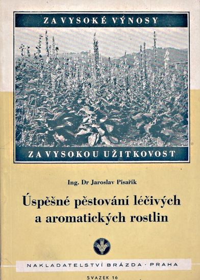 Uspesne pestovani lecivych a aromatickych rostlin - Pisarik Jaroslav | antikvariat - detail knihy