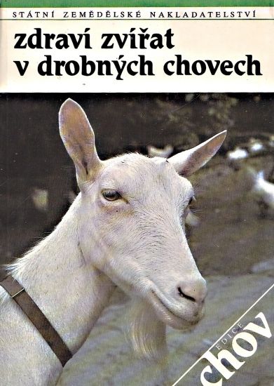 Zdravi zvirat v drobnych chovech - Cernosek Antonin a kolektiv | antikvariat - detail knihy