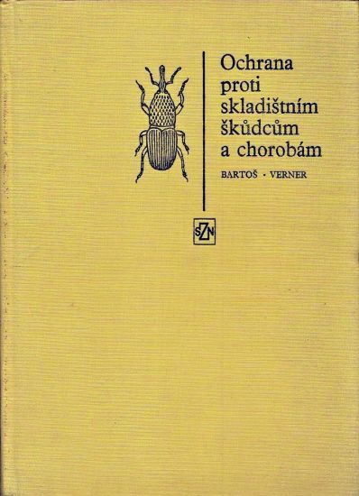 Ochrana proti skladistnim skudcum a chorobam - Bartos Jaroslav Verner Petr H | antikvariat - detail knihy