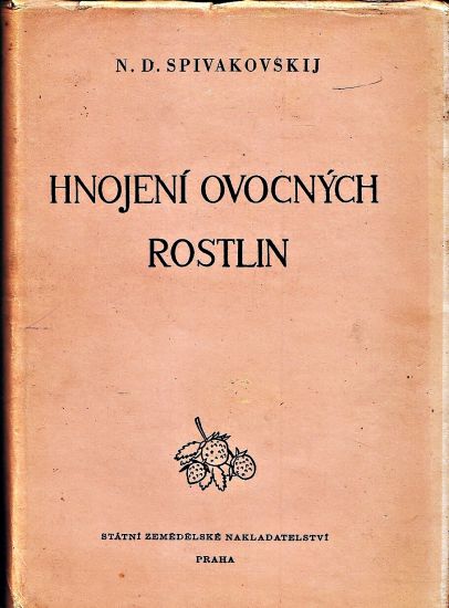 Hnojeni ovocnych rostlin - Spivakovskij N D | antikvariat - detail knihy