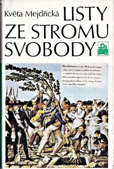 Listy ze stromu svobody - Mejdricka Kveta | antikvariat - detail knihy