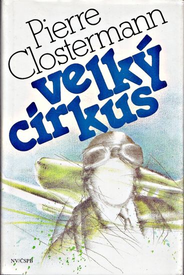 Velky cirkus - Clostermann Pierre | antikvariat - detail knihy