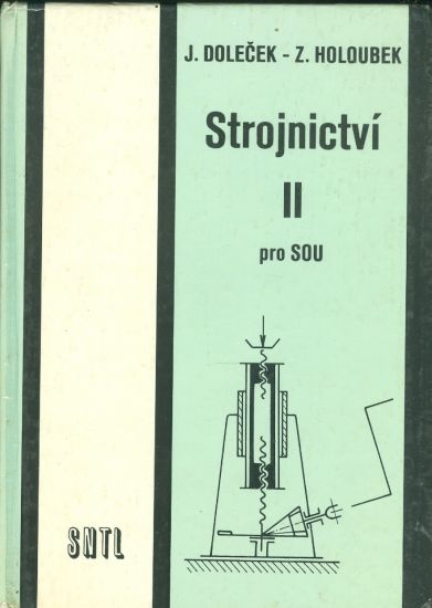 Strojnictvi II pro SOU - Dolecek  Holoubek | antikvariat - detail knihy