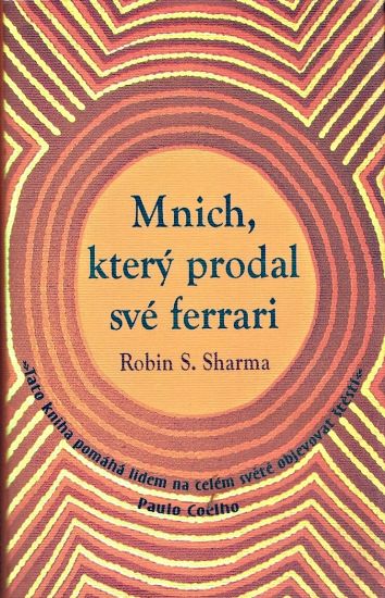 Mnich ktery prodal sve ferrari - Sharma Robin S | antikvariat - detail knihy