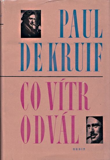 Co vitr odval - de Kruif Paul | antikvariat - detail knihy