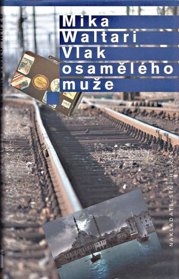 Vlak osameleho muze - Waltari Mika | antikvariat - detail knihy