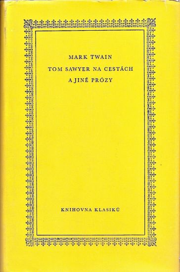 Tom Sawyer na cestach a jine prozy - Twain Mark | antikvariat - detail knihy
