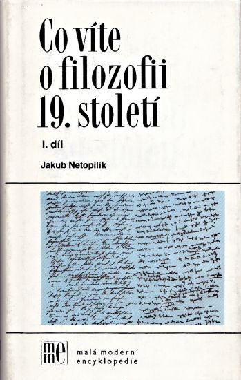 Co vite o filozofii 19stoleti 1dil - Netopilik Jakub | antikvariat - detail knihy