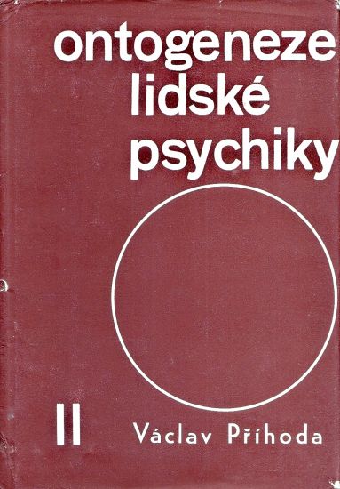 Ontogeneze lidske psychiky  Vyvoj cloveka do patnacti let do triceti let - Prihoda Vaclav | antikvariat - detail knihy