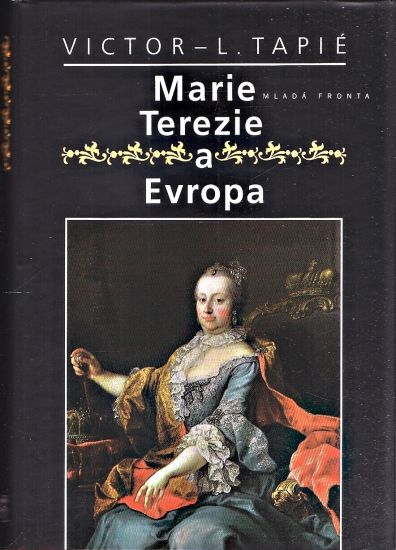 Marie Terezie a Evropa - Tapie Victor Lucien | antikvariat - detail knihy