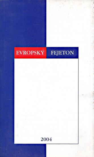 Evropsky fejeton 2004 | antikvariat - detail knihy