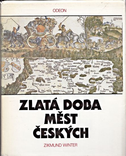 Zlata doba mest ceskych - Winter Zikmund | antikvariat - detail knihy
