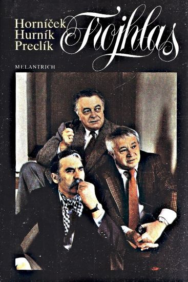 Trojhlas - Hornicek Miroslav Hurnik Ilja Preclik Vladimir | antikvariat - detail knihy