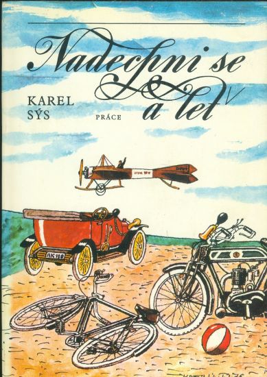 Nadechni se a let - Sys Karel | antikvariat - detail knihy
