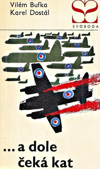 a dole ceka kat - Bufka Vilem Dostal Karel | antikvariat - detail knihy