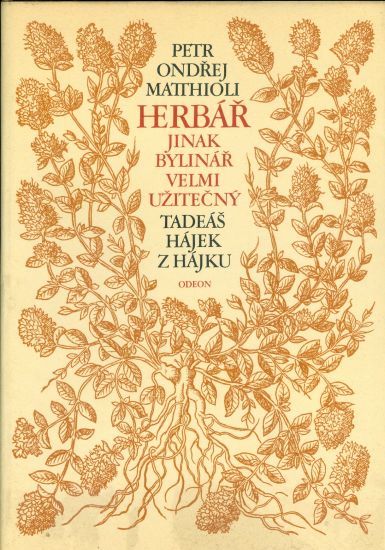Herbar jinak bylinar veli uzitecny Tadeas Hajek z Hajku - Matthioli Petr Ondrej | antikvariat - detail knihy