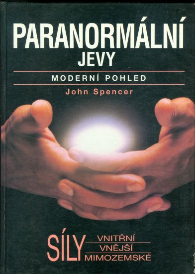 Paranormalni jevy  Mederni pohled - Spencer John | antikvariat - detail knihy