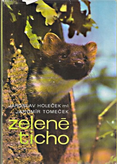 Zelene ticho - Holecek Jaroslav ml Tomecek Jaromir | antikvariat - detail knihy