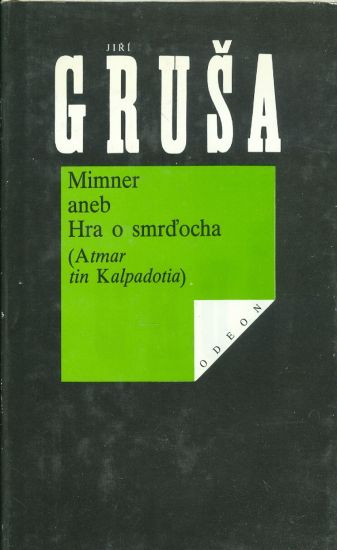 Mimner aneb Hra o smrdocha - Grusa Jiri | antikvariat - detail knihy