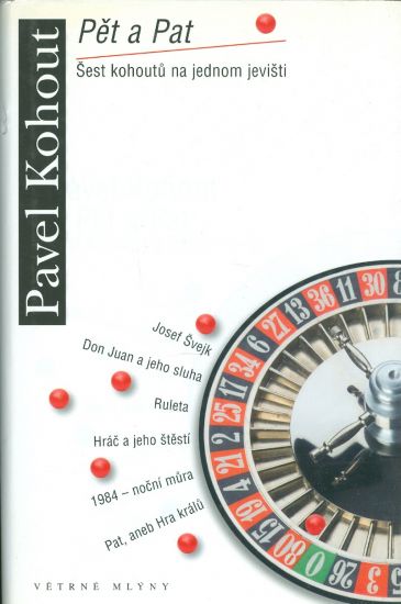 Pet a Pat  Sest kohoutu na jednom jevisti - Kohout Pavel | antikvariat - detail knihy
