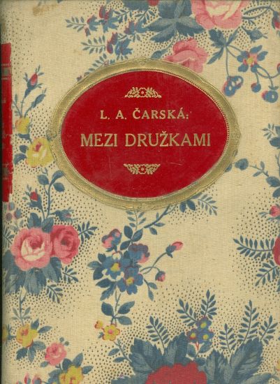 Mezi druzkami - Carska Lydie A | antikvariat - detail knihy