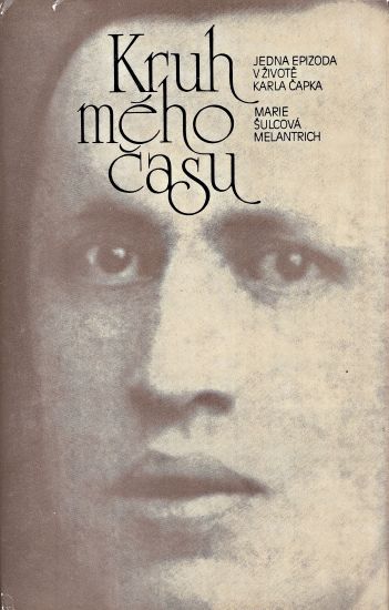 Kruh meho casu  Jedna epizoda v zivote Karla Capka - Sulcova Marie | antikvariat - detail knihy