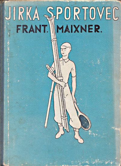 Jirka sportovec - Maixner Frantisek | antikvariat - detail knihy