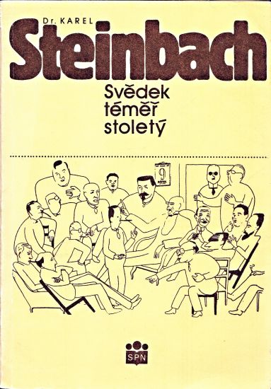 Dr Karel Steinbach  svedek temer stolety - Fischl Viktor Steinbach Karel | antikvariat - detail knihy