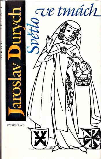 Svetlo ve tmach - Durych Jaroslav | antikvariat - detail knihy