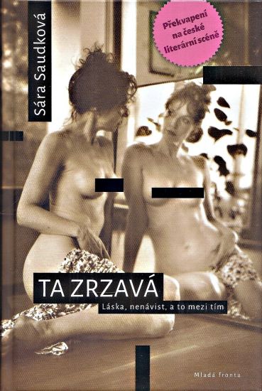 Ta zrzava  Laska nenavist a to mezi tim - Saudkova Sara | antikvariat - detail knihy