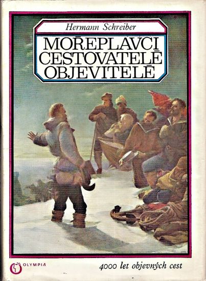 Moreplavci cestovatele objevitele - Schreiber Hermann | antikvariat - detail knihy