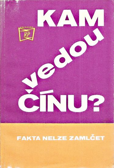 Kam vedou Cinu  Fakta nelze zamlcet | antikvariat - detail knihy