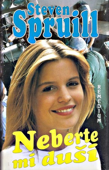 Neberte mi dusi - Spruill Steven | antikvariat - detail knihy