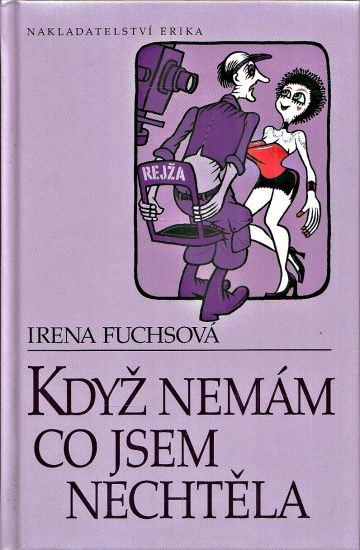 Kdyz nemam co jsem nechtela - Fuchsova Irena | antikvariat - detail knihy