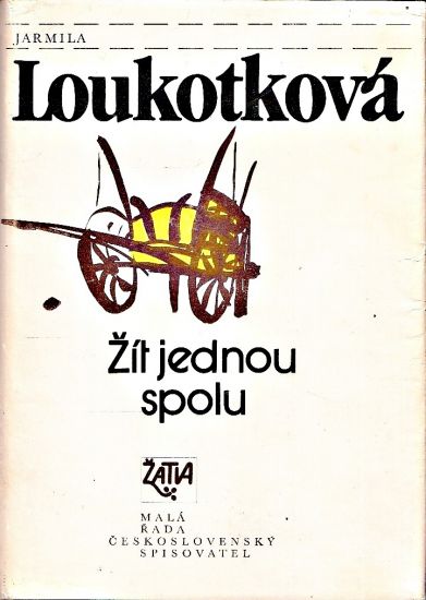 Zit jednou spolu - Loukotkova Jarmila | antikvariat - detail knihy
