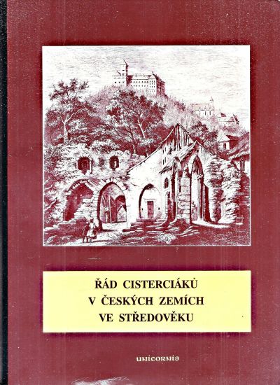 Rad cisterciaku v ceskych zemich ve stredoveku - Houskova Daniela | antikvariat - detail knihy