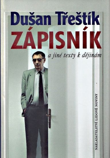 Zapisnik a jine texty k dejinam - Trestik Dusan | antikvariat - detail knihy